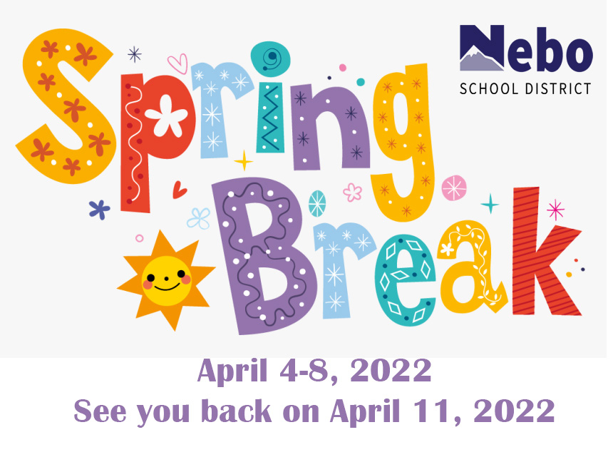 Nebo Spring Break April 48, 2022 Nebo School District